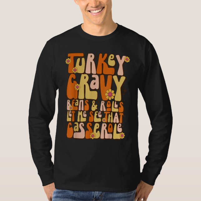 Camiseta Turkey Gravy Beans And Rolls Let Me See That Casse (Frente)