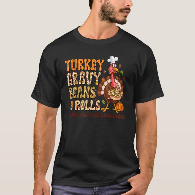 Camiseta Turkey Gravy Beans And Rolls Let Me See That Casse (Frente)