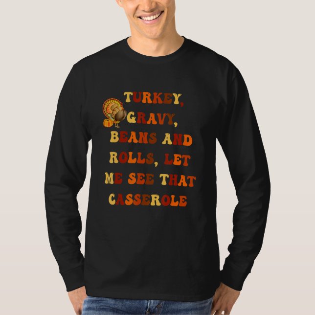 Camiseta Turkey Gravy Beans And Rolls Let Me See That Casse (Frente)