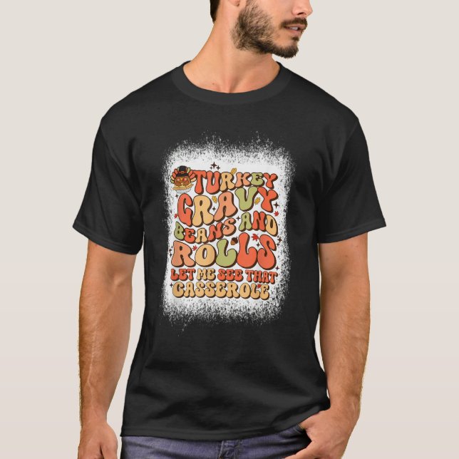 Camiseta Turkey Gravy Beans And Rolls Let Me See That Casse (Frente)