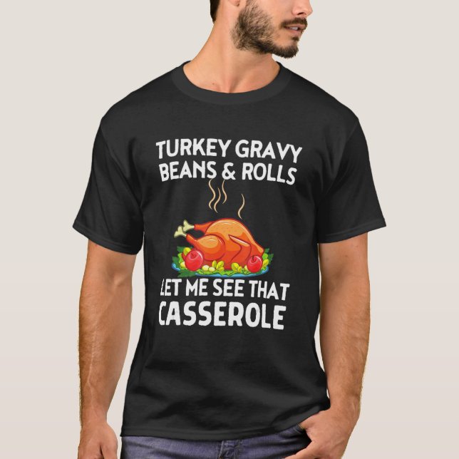 Camiseta Turkey Gravy Beans And Rolls Turkeys  Thanksgiving (Frente)