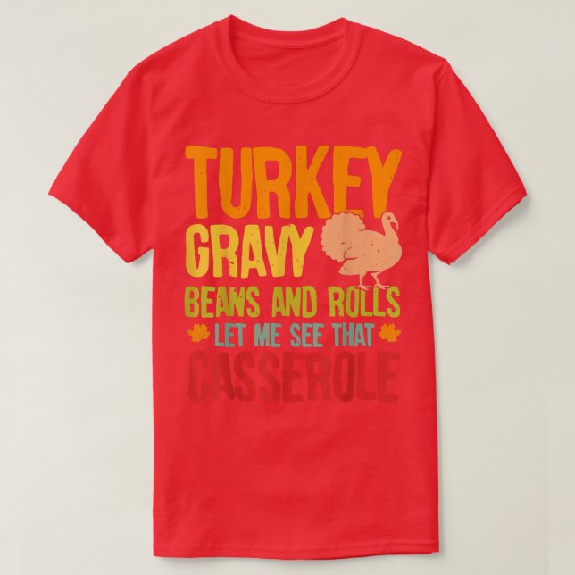 Camiseta Turkey Gravy Beans & Rolls Let Me See That Cassero (Frente do Design)