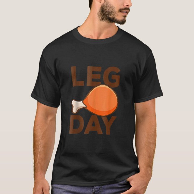 Camiseta Turkey It's Leg Day Workout  Thanksgiving 1 (Frente)