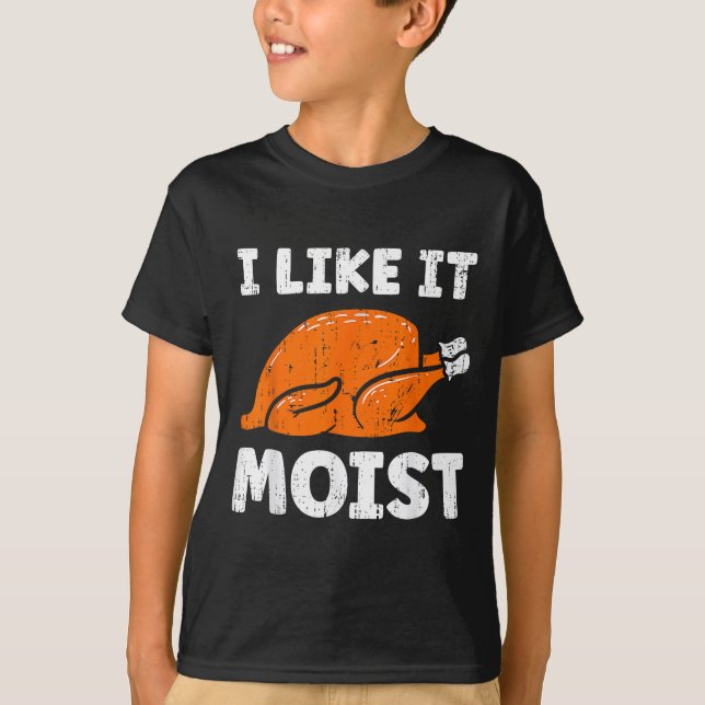 Camiseta Turkey Leg Day I Like It Moist Funny Thanksgiving  (Frente)