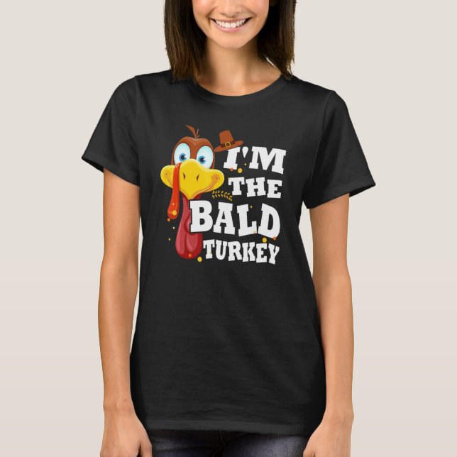 Camiseta Turkey Trot For Men Women I'm The Bald Turkey Fami (Frente)