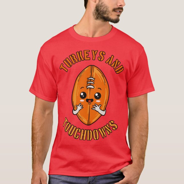 Camiseta Turkeys Touchdowns Kawaii Thanksgiving Design Over (Frente)