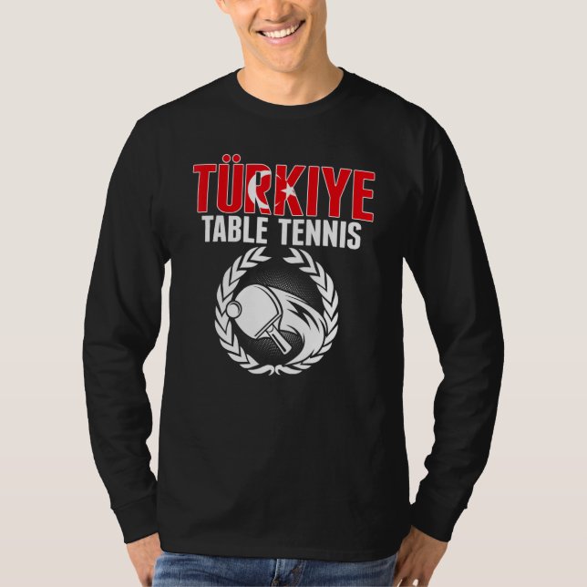 Camiseta Turkiye Table Tennis   Turkey Ping Pong Team Suppo (Frente)