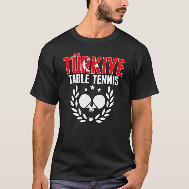 Camiseta Turkiye Table Tennis   Turkey Ping Pong Team Suppo (Frente)