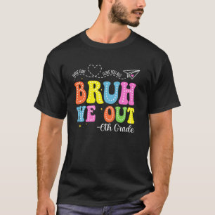 Camiseta Turma De Formatura Do 6º Ano Nós Estamos Fora