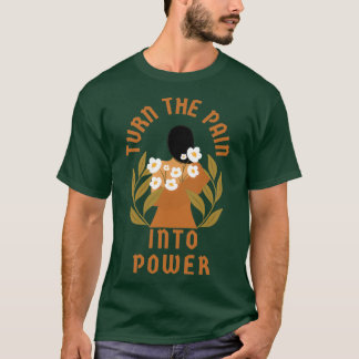 Camiseta Turn the pain into power