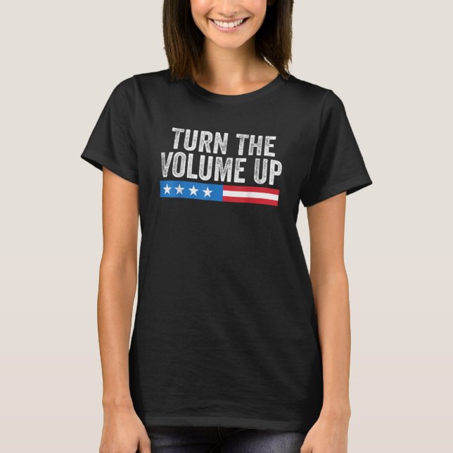 Camiseta Turn The Volume Up  (Frente)
