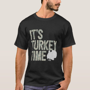 Camiseta Turquia Caça I It's Turkey Time I Turkey Hunter