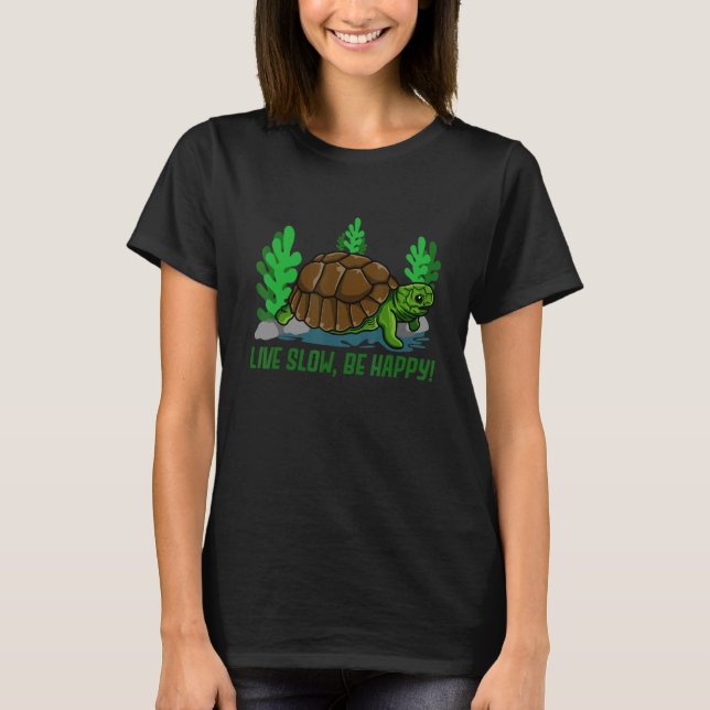 Camiseta Turtle Life Live Slow Be Happy Sea Animal Humor No (Frente)