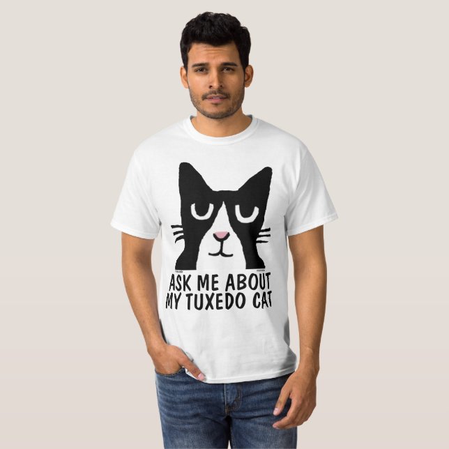 Camiseta TUXEDO CAT T-shirts, PERGUNTE-ME SOBRE O MEU GATO  (Frente Completa)