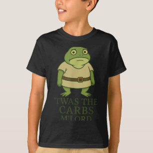 Camiseta Twas The Carbs Mlord Funny Sapo Memeval