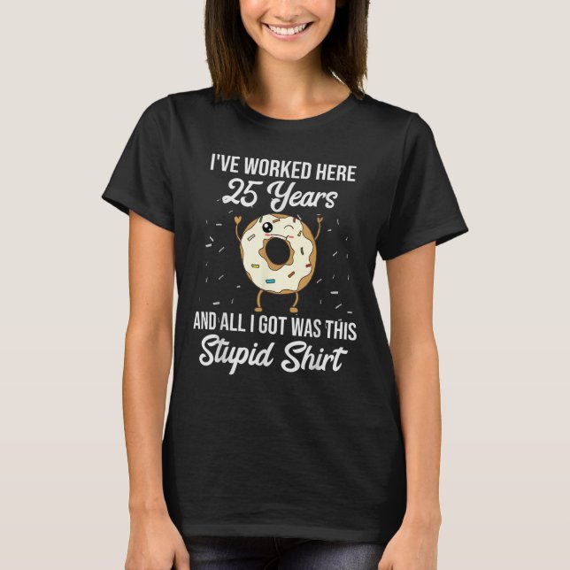Camiseta Twenty Five Years Of Employment Donut 25 Year Work (Frente)