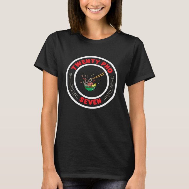 Camiseta Twenty Pho Seven Professional Pho Eater Asian Food (Frente)
