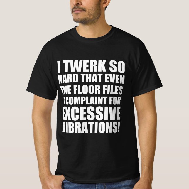 Camiseta Twerking de citação engraçada (Frente)