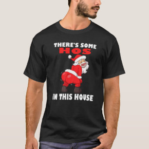 Camiseta Twerking Do Papai Noel Há Alguns Hos Nesta Casa