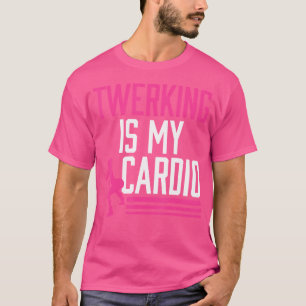 Camiseta Twerking É Meu Cardio Twerk Dança