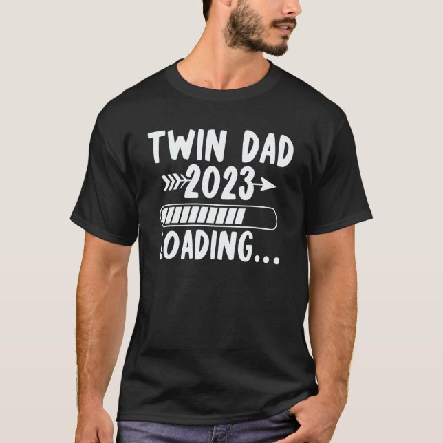 Camiseta Twin Dad 2023 Loading Soon To Be Dad Pregnancy Ann (Frente)