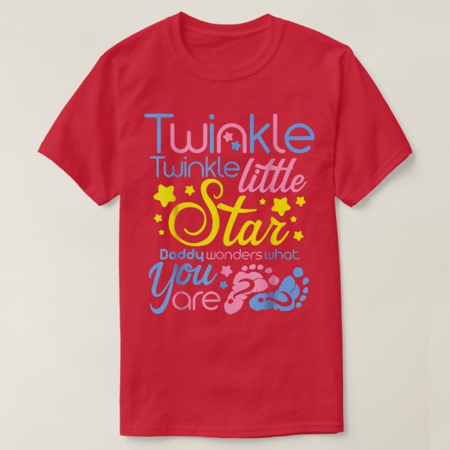 Camiseta Twinkle Little Star Pai se pergunta o que você é (Frente do Design)