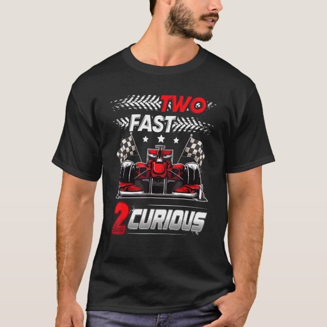 Camiseta Two Fast 2 Curious racing 2nd Birthday two fast bi (Frente)