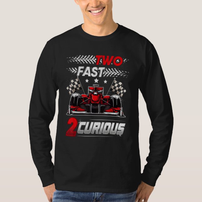Camiseta Two Fast 2 Curious racing 2nd Birthday two fast bi (Frente)