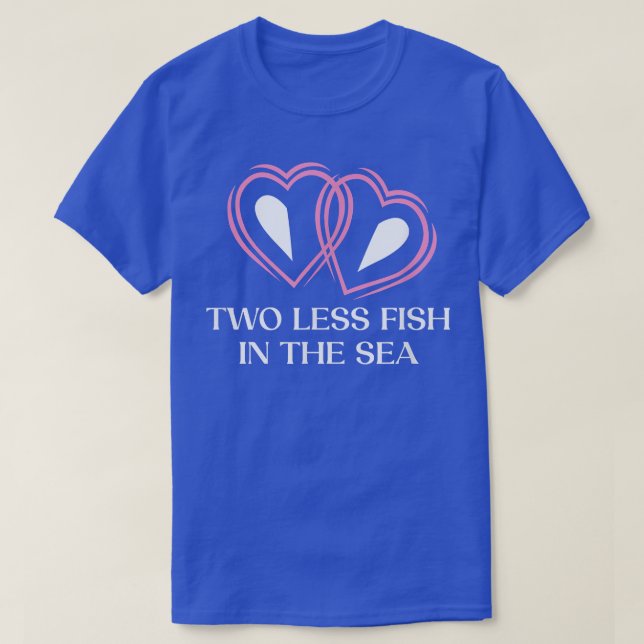 Camiseta Two Less Fish in the Sea Wedding Pun Bride and Gro (Frente do Design)