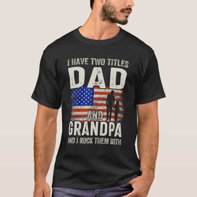 Camiseta Two Titles Dad Grandpa Funny Gifts Fathers Day USA (Frente)