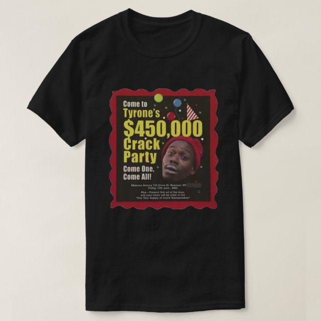 Camiseta Tyrone Biggums $450000 Partido de Crack Dave Chapp (Frente do Design)