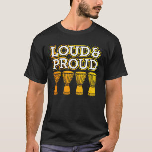 Camiseta u201CLoud & Proudu201D Love Djembe African drums r