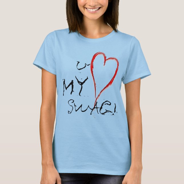 Camiseta U Love My Swag t-shirt (Frente)