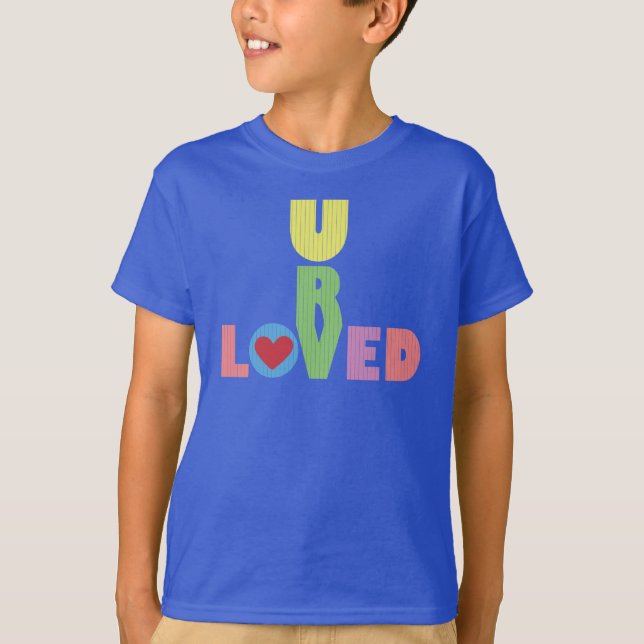 Camiseta U R Loved T-Shirt (Frente)
