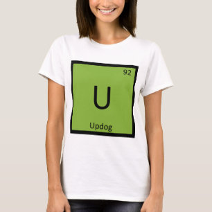 Camiseta U - Updog o que é símbolo da mesa periódica da