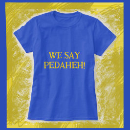 Camiseta Ucraniano Dizemos Pedaheh