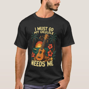 Camiseta Uculele Havaiano Uke Eu Devo Ir Meu Ukulele Precis