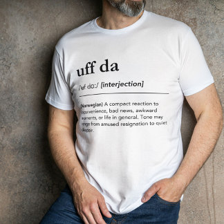 Camiseta Uff Da Norwegian Funny Word Minimalist Definition