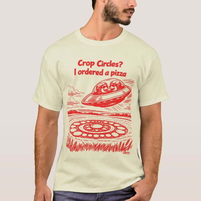 Camiseta UFO CROP CIRCLES I ordered a pizza (Frente)