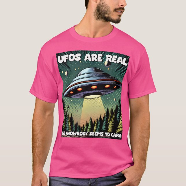 Camiseta Ufo É Real E Ninguém Parece Se Importar. (Frente)