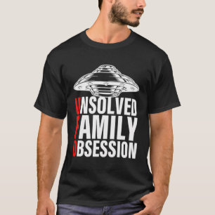 Camiseta Ufo Mulheres Que Não Resolveram A Obsessão Familia