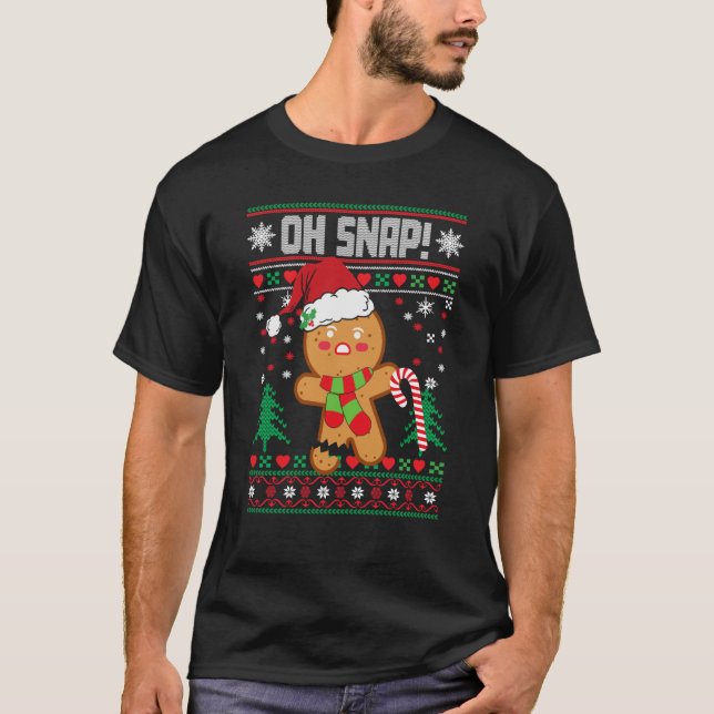 Camiseta Ugly Gingerbread Man Cookie Oh Snap Bakers Baking  (Frente)