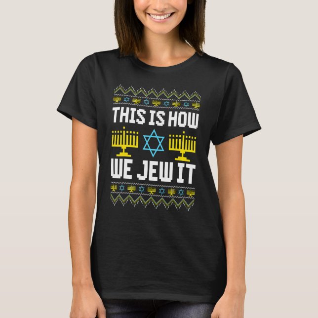 Camiseta Ugly Hanukkah This Is How We Jew It (Frente)