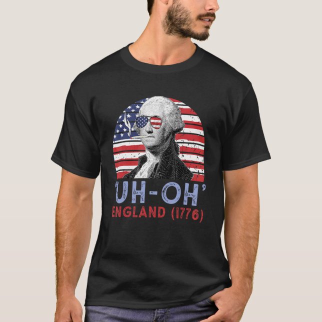 Camiseta Uh Oh Inglaterra 1776 George Washington 4 de julho (Frente)