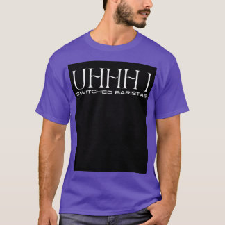 Camiseta Uhhh eu troquei baristas 13