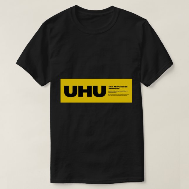 Camiseta UHU, todo adesivo de propósito inspirou a melhor c (Frente do Design)