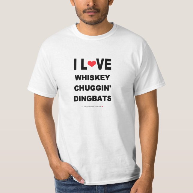 CAMISETA UÍSQUE ENGRAÇADO CHUGGIN DINGBATS DO AMOR DE I (Frente)
