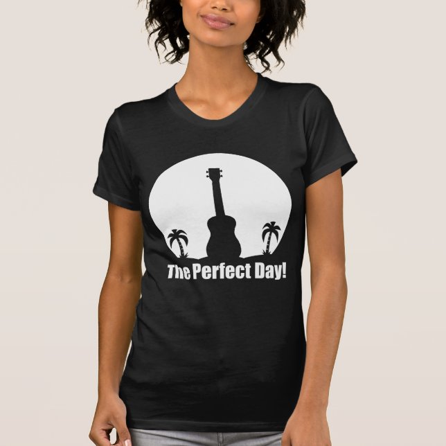Camiseta Uke do dia perfeito (Frente)