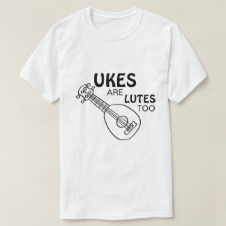Camiseta Ukulele Engraçado, "Ukes também são Alaúdes"