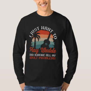 Camiseta Ukulele havaiano Uke Eu só quero tocar Ukulele A